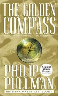 Philip Pullman's The Golden Compass, the first book in the bestselling 